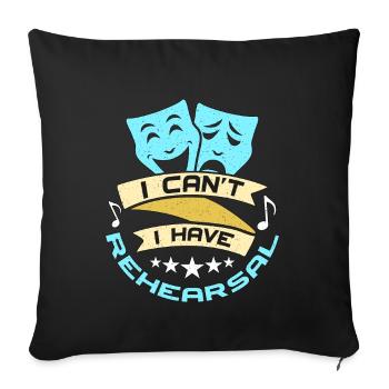 Musical Theatre I Can't I Have Rehearsal Broadway - Sofa pillowcase 17,3'' x 17,3'' (45 x 45 cm) - black - Front