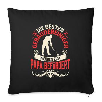Gebäudereiniger wird zum Papa Fensterputzer - Sofakissenbezug 45 x 45 cm - Schwarz - Vorne