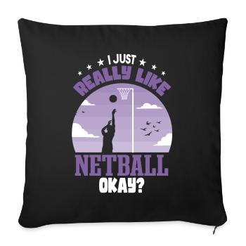Ich mag Netball einfach sehr - Sofakissenbezug 45 x 45 cm - Schwarz - Vorne