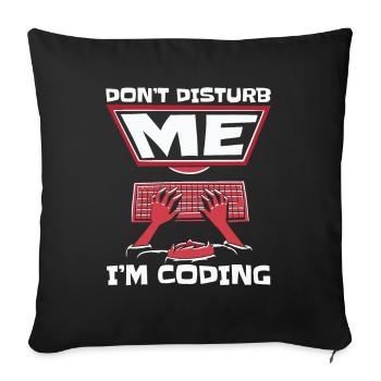Ne me dérangez pas, je code un codeur développeur - Housse de coussin décorative 45 x 45 cm - noir - Devant