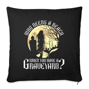Friedhof Moontan-Gotik Goth Girl Spruch - Sofakissenbezug 45 x 45 cm - Schwarz - Vorne