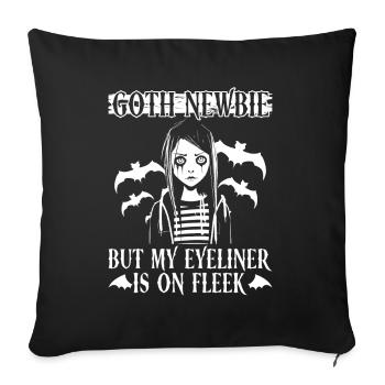 Goth Newbie - Mais mon eye-liner est sur Fleek - - Housse de coussin décorative 45 x 45 cm - noir - Devant