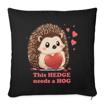 Hedge Needs Hog Cute Hedgehog Valentines Day Cotta - Sofa pillowcase 17,3'' x 17,3'' (45 x 45 cm) - black - Front