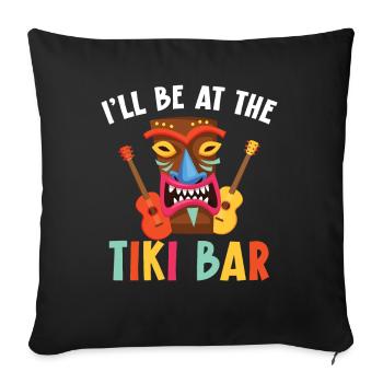 I'll be at the tiki bar Hawaiian luau - Sofa pillowcase 17,3'' x 17,3'' (45 x 45 cm) - black - Front