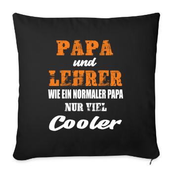Papa und Lehrer - Sofakissenbezug 45 x 45 cm - Schwarz - Vorne