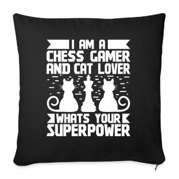 I'm a Chess Gamer and Cat lover - Sofa pillowcase 17,3'' x 17,3'' (45 x 45 cm) - black - Front
