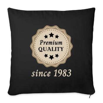 Premium Quality since 1983 - Sofakissenbezug 45 x 45 cm - Schwarz - Vorne