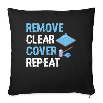 Remove. Clear. Cover. Repeat. - Flooring Installer - Sofakissenbezug 45 x 45 cm - Schwarz - Vorne