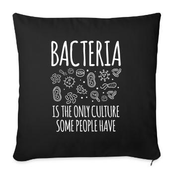 Bactéries seulement culture que certaines personnes ont - Housse de coussin décorative 45 x 45 cm - noir - Devant