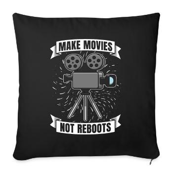 Filmmaking Make Movies Not Reboots Film Producer - Sofakissenbezug 45 x 45 cm - Schwarz - Vorne