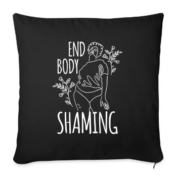 Body Shaming Stop Body Shaming Stop Annoying - Sofa pillowcase 17,3'' x 17,3'' (45 x 45 cm) - black - Front