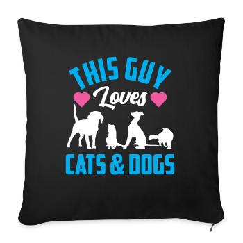 This guy loves cats and dogs Dog Cat - Sofa pillowcase 17,3'' x 17,3'' (45 x 45 cm) - black - Front