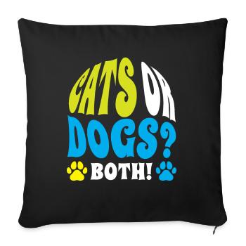 Cats or Dogs Both Lovers Cat Dog - Sofa pillowcase 17,3'' x 17,3'' (45 x 45 cm) - black - Front
