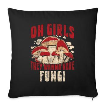 Oh les filles, ils veulent avoir des champignons butineurs de champignons - Housse de coussin décorative 45 x 45 cm - noir - Devant