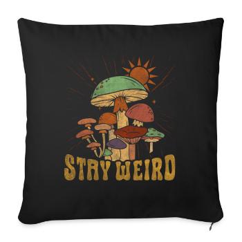 Stay Weird Hippie Mushroom - Sofakissenbezug 45 x 45 cm - Schwarz - Vorne