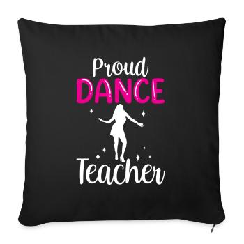 Proud Dance Teacher Girl Dance Teacher Dance Class - Housse de coussin décorative 45 x 45 cm - noir - Devant
