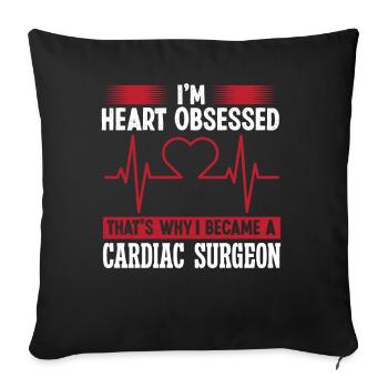 Cardiac Surgeon Heart Obsessed Cardiac Surgery Surgeon - Sofa pillowcase 17,3'' x 17,3'' (45 x 45 cm) - black - Front