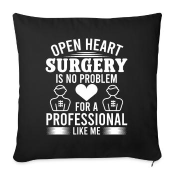 Cardiac Surgeon Heart Surgery No Problem Cardiac Surgery - Sofa pillowcase 17,3'' x 17,3'' (45 x 45 cm) - black - Front