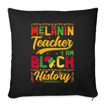 Melanin Teacher i'm Black History - Sofa pillowcase 17,3'' x 17,3'' (45 x 45 cm) - black - Front