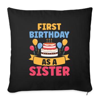 First Birthday As Sister Sayings Pregnant - Sofa pillowcase 17,3'' x 17,3'' (45 x 45 cm) - black - Front