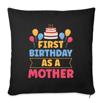 Mon premier anniversaire en tant que mère Humour Enceinte - Housse de coussin décorative 45 x 45 cm - noir - Devant