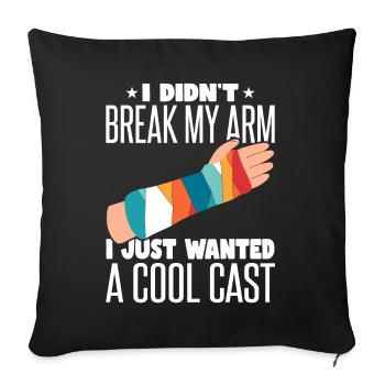 Je ne me suis pas cassé le bras, je veux juste un casting cool - Housse de coussin décorative 45 x 45 cm - noir - Devant