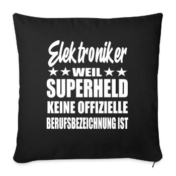 Elektroniker Superheld Spruch - Sofakissenbezug 45 x 45 cm - Schwarz - Vorne