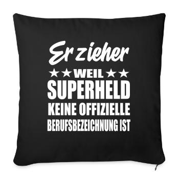 Erzieher Superheld Spruch - Sofakissenbezug 45 x 45 cm - Schwarz - Vorne