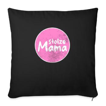 Stolze Mama - Sofakissenbezug 45 x 45 cm - Schwarz - Vorne