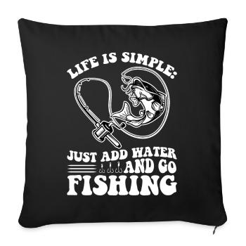 Add Water And Go Fishing - Sofakissenbezug 45 x 45 cm - Schwarz - Vorne