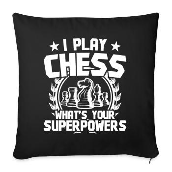 Play Chess what's your Superpower - Sofa pillowcase 17,3'' x 17,3'' (45 x 45 cm) - black - Front