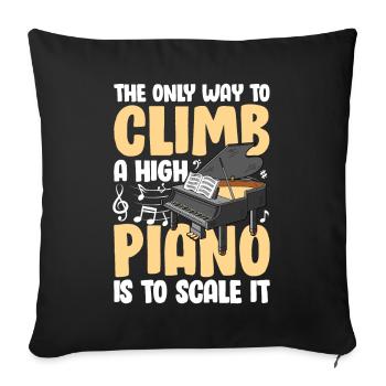 To Climb A High Piano Is To Scale It - Sofakissenbezug 45 x 45 cm - Schwarz - Vorne