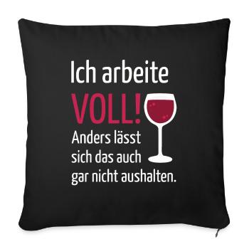 Ich arbeite voll anders ist es nicht auszuhalten - Sofakissenbezug 45 x 45 cm - Schwarz - Vorne