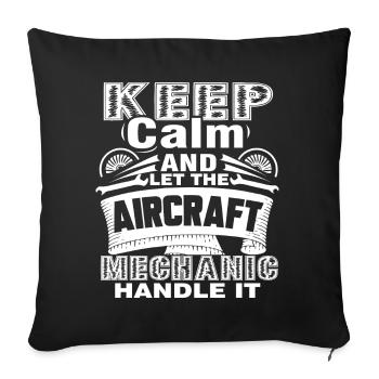 Let The Aircraft Mechanic Handle It - Sofa pillowcase 17,3'' x 17,3'' (45 x 45 cm) - black - Front