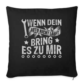 Wernn dein Auto nicht läuft bring es zu mir - Sofakissenbezug 45 x 45 cm - Schwarz - Vorne