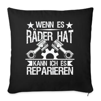 Wenn Es Räder Hat Kann Ich Es Reparieren - Sofakissenbezug 45 x 45 cm - Schwarz - Vorne