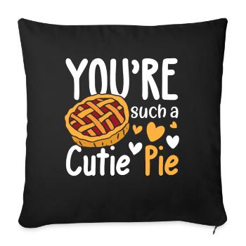 You're Such A Cutie Pie für einen Apple Pie - Sofakissenbezug 45 x 45 cm - Schwarz - Vorne