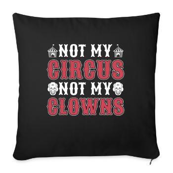 Circus Clown Not My Circus Not My Carnival Lover - Sofa pillowcase 17,3'' x 17,3'' (45 x 45 cm) - black - Front