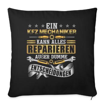 Ein KFZ Mechaniker Kann Alles Reparieren - Sofakissenbezug 45 x 45 cm - Schwarz - Vorne