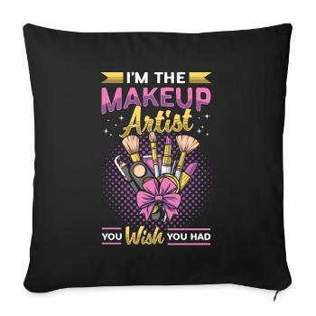 Makeup Artist I'm The Makeup Artist You Beautician - Sofa pillowcase 17,3'' x 17,3'' (45 x 45 cm) - black - Front