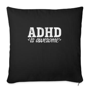ADHD - Sofa pillowcase 17,3'' x 17,3'' (45 x 45 cm) - black - Front