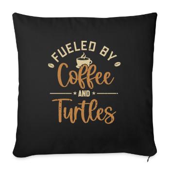 Fueled by Coffee and Turtles Riesenschildkröte - Sofakissenbezug 45 x 45 cm - Schwarz - Vorne
