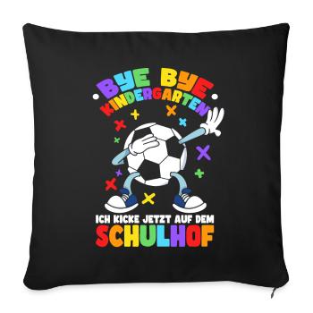 Ich Kicke Jetzt Auf Dem Schulhof - Sofakissenbezug 45 x 45 cm - Schwarz - Vorne