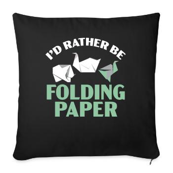 I'd Rather Fold Paper Origami Japanese - Sofa pillowcase 17,3'' x 17,3'' (45 x 45 cm) - black - Front