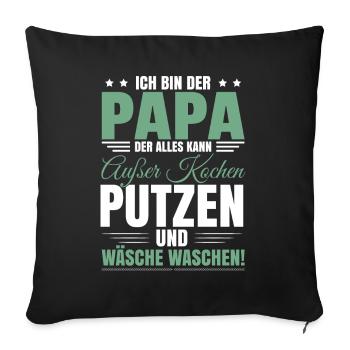 Vatertag 2023 Sprüche Papa Humor - Sofakissenbezug 45 x 45 cm - Schwarz - Vorne