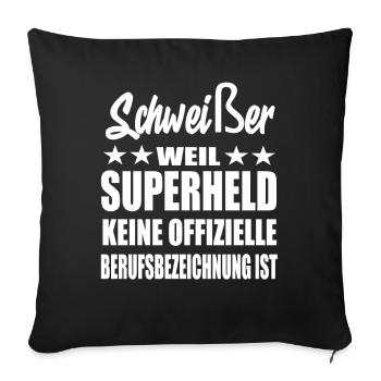 Schweißer Superheld Spruch - Sofakissenbezug 45 x 45 cm - Schwarz - Vorne