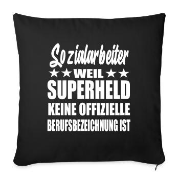 Sozialarbeiter Superheld Spruch - Sofakissenbezug 45 x 45 cm - Schwarz - Vorne