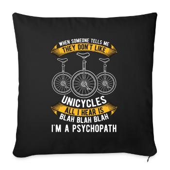 Monocycle quand quelqu’un me dit Vélo Unicycliste - Housse de coussin décorative 45 x 45 cm - noir - Devant