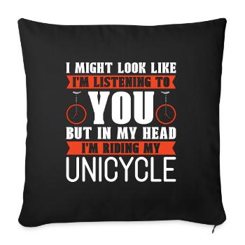 Monocycle J’ai peut-être l’air d’écouter Vélo - Housse de coussin décorative 45 x 45 cm - noir - Devant