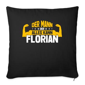 Florian Der Mann Der Alles Kann Vorname Florian - Sofakissenbezug 45 x 45 cm - Schwarz - Vorne